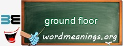 WordMeaning blackboard for ground floor